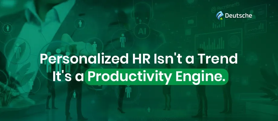 The Power of One – How Leading Companies Boosted Productivity by 35% with Personalized HR