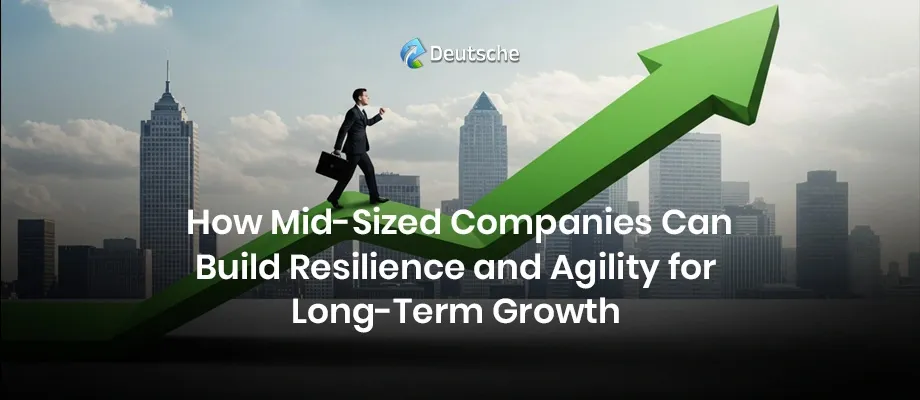 Building a Future-Ready Business: A Strategic Guide to Thriving Amid Uncertainty