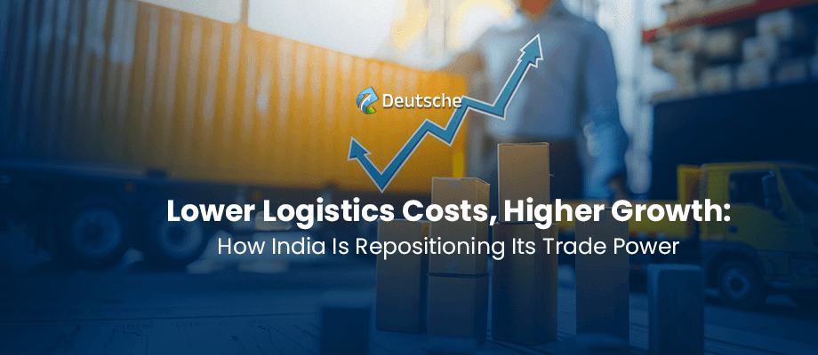 The Cost Revolution: Why India’s Falling Logistics Costs Matter for Businesses and Industry