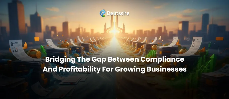 Smart Finance for Smarter Growth: Bridging the Gap Between Compliance and Profitability