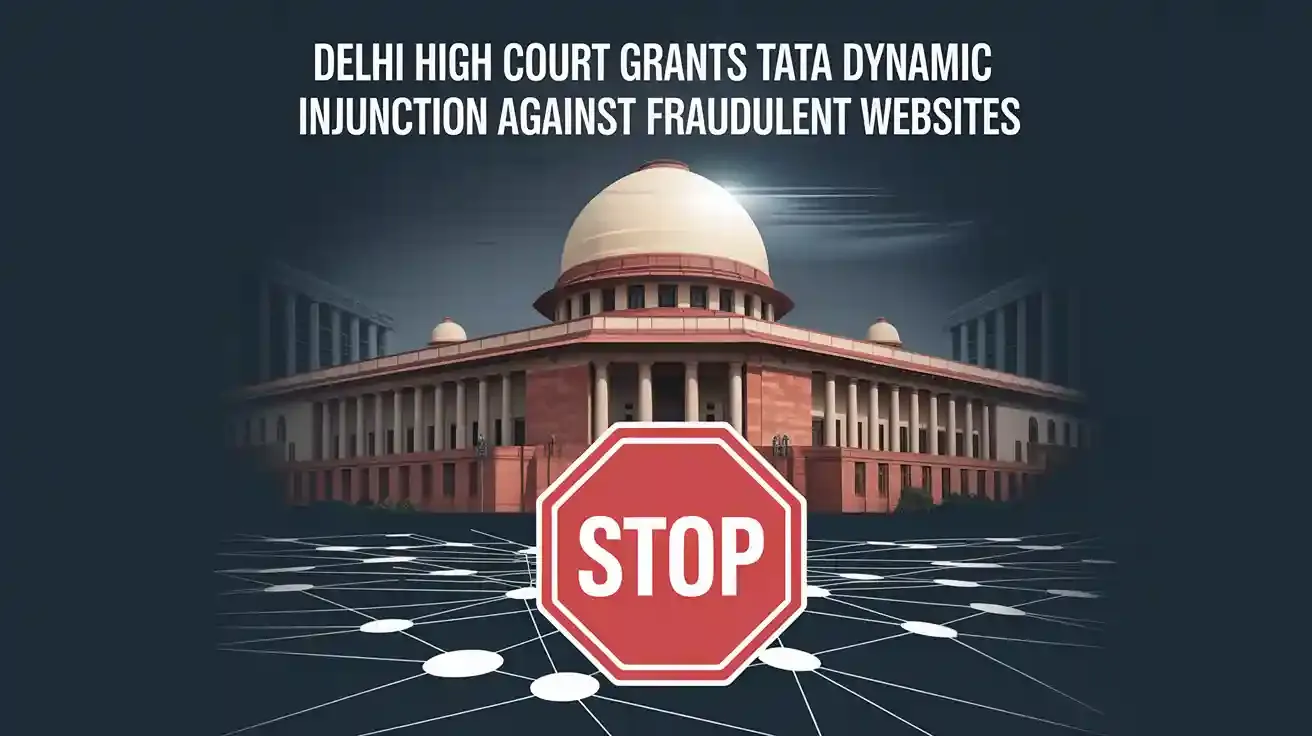 Delhi High Court Grants Tata Dynamic Injunction Against Fraudulent Websites