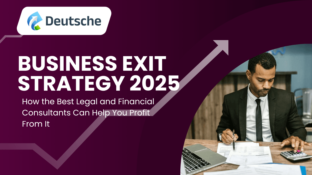 What Is a Business Exit Plan — And How the Best Legal and Financial Consultants Can Help You Profit From It