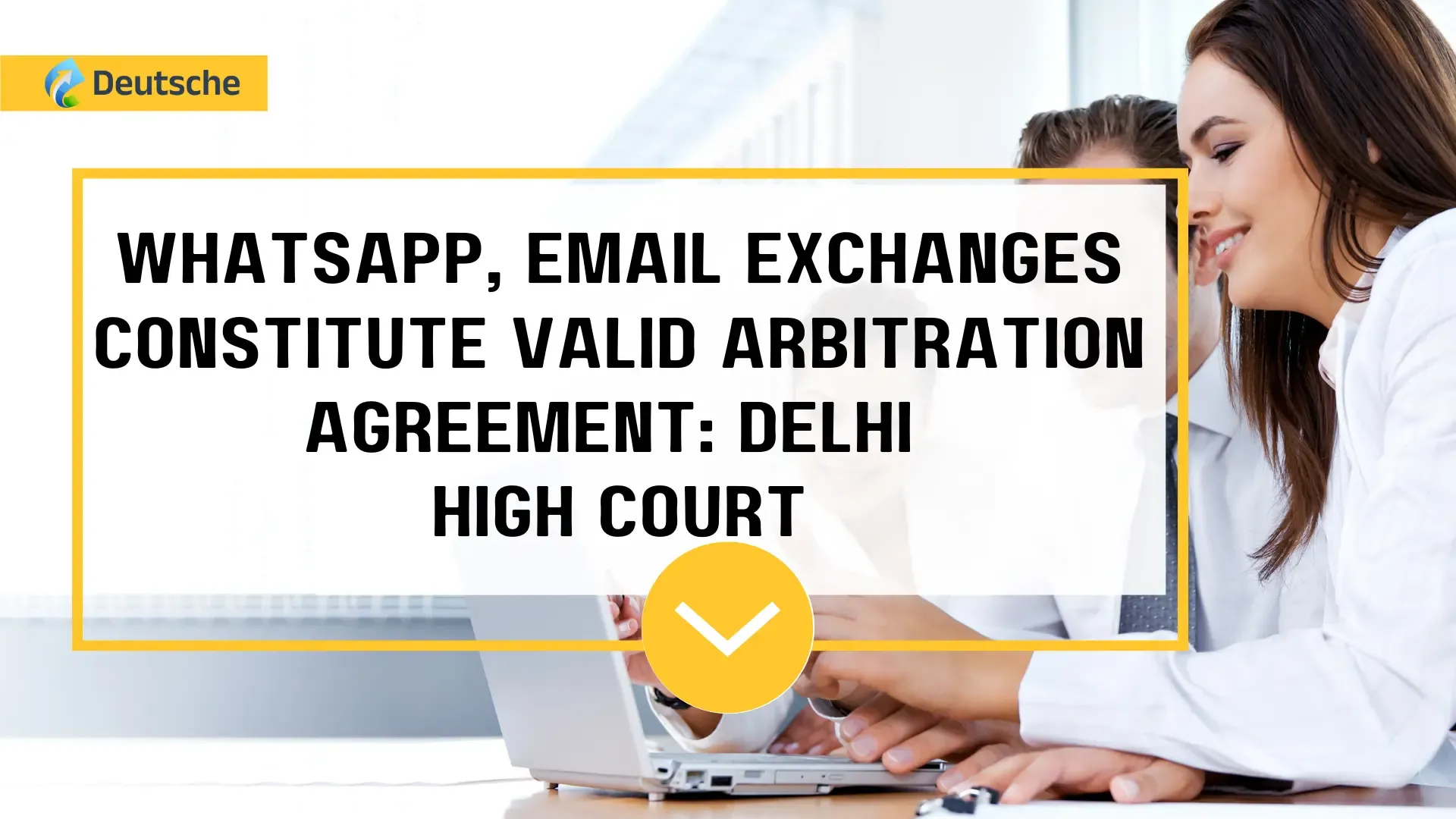 Whatsapp, Email Exchanges Constitute Valid Arbitration Agreement: Delhi High Court 
